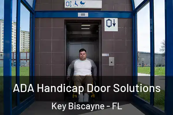  ADA Handicap Door Solutions Key Biscayne - FL
