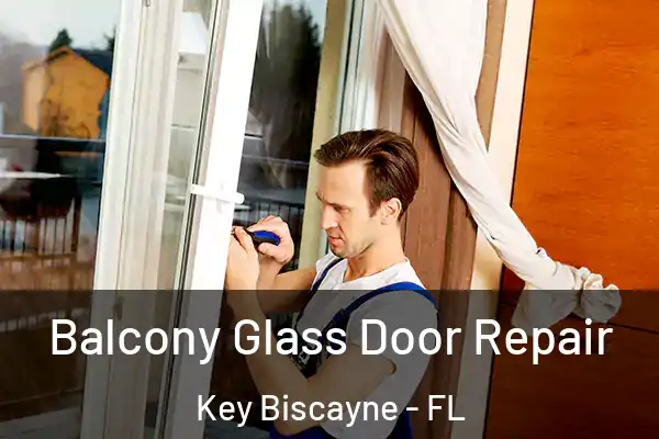 Balcony Glass Door Repair Key Biscayne - FL