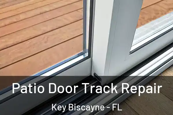 Patio Door Track Repair Key Biscayne - FL