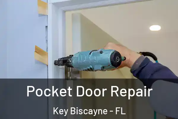  Pocket Door Repair Key Biscayne - FL