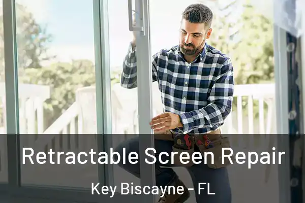  Retractable Screen Repair Key Biscayne - FL