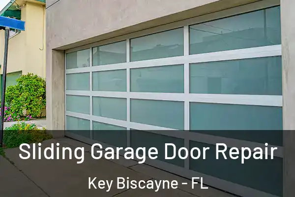 Sliding Garage Door Repair Key Biscayne - FL